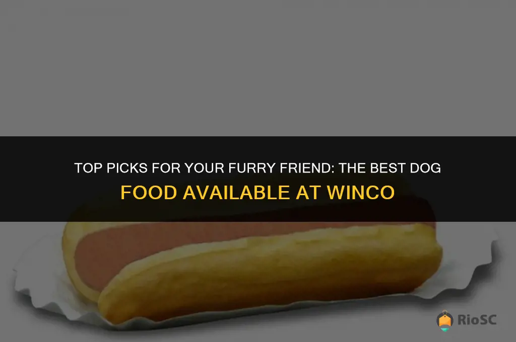 best dog food at winco