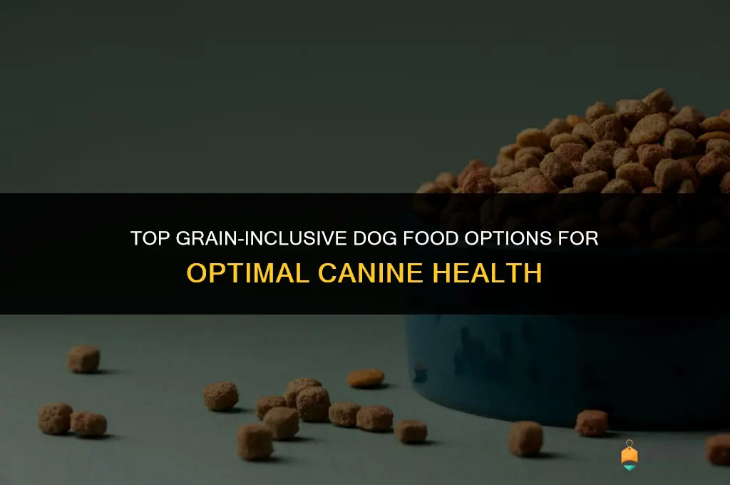 best dog food with grain