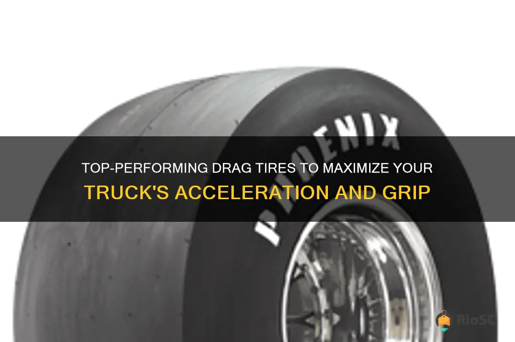 best drag tires for a truck