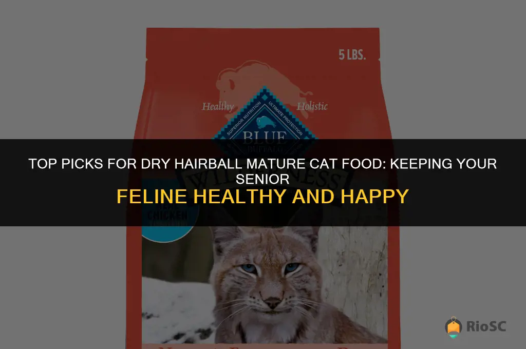 best dry hairball mature cat food
