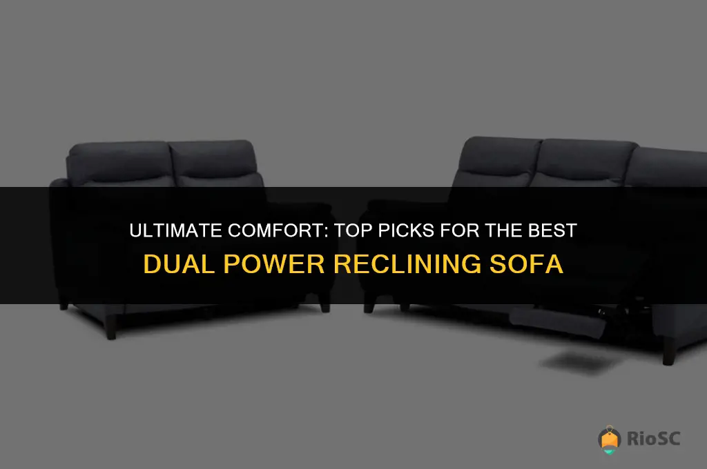 best dual power reclining sofa