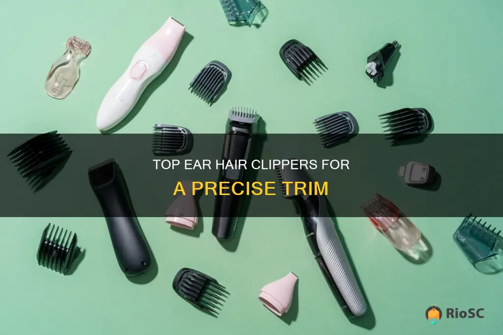 best ear hair clippers