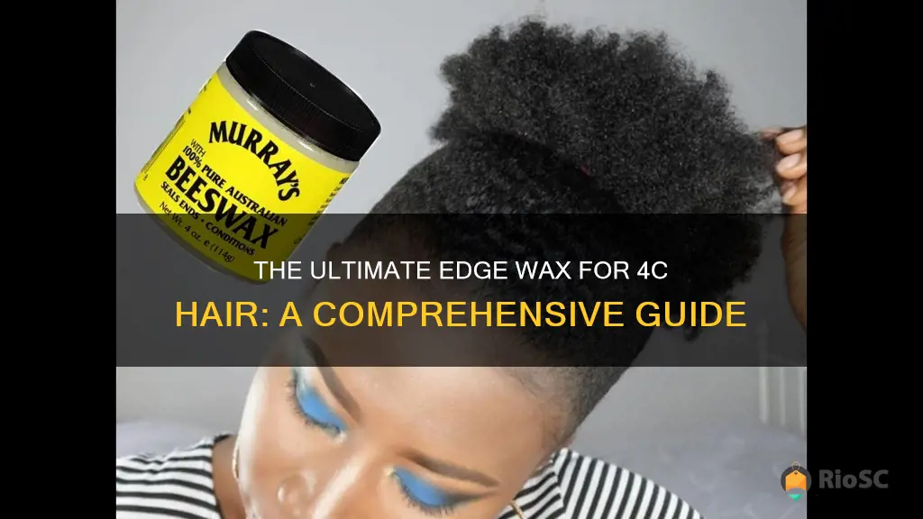 best edge wax for 4c hair