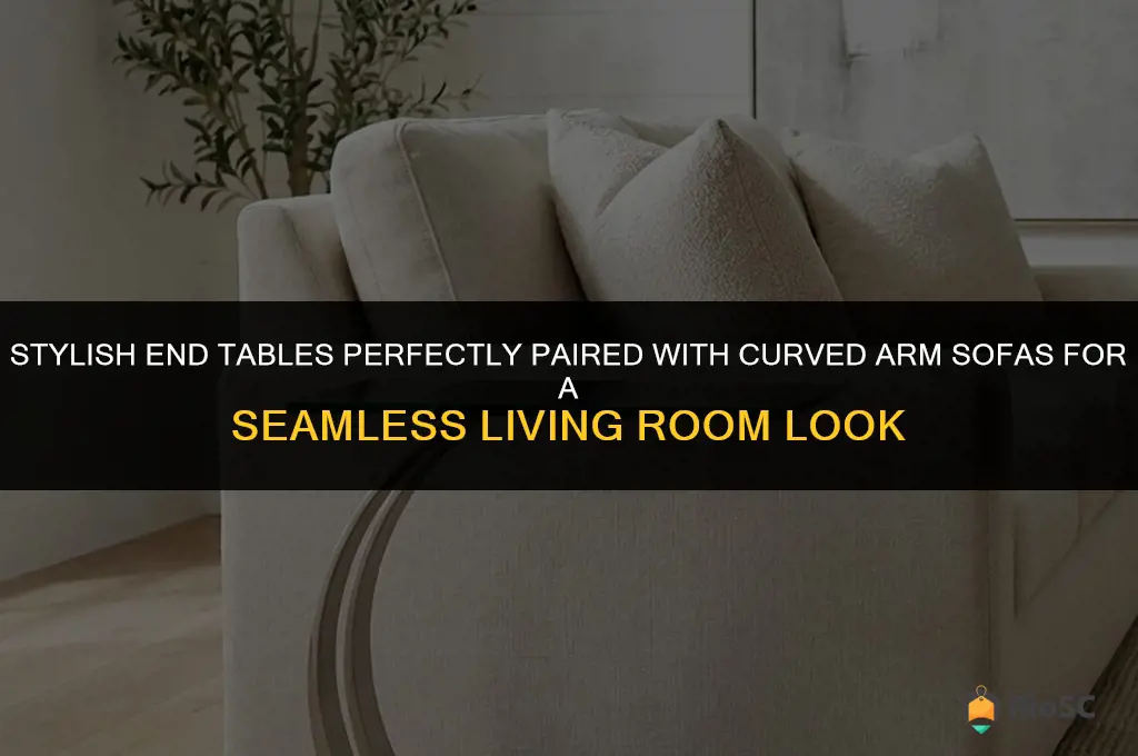 best end tables for curved arm sofa