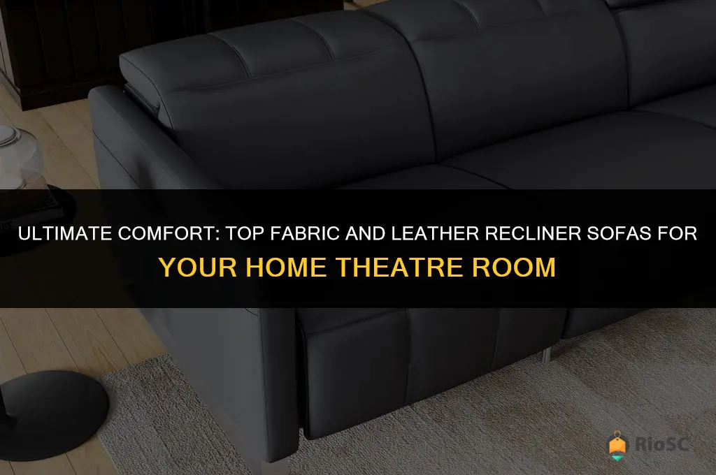 best fa ric clorh recliner sofas for home theatre room
