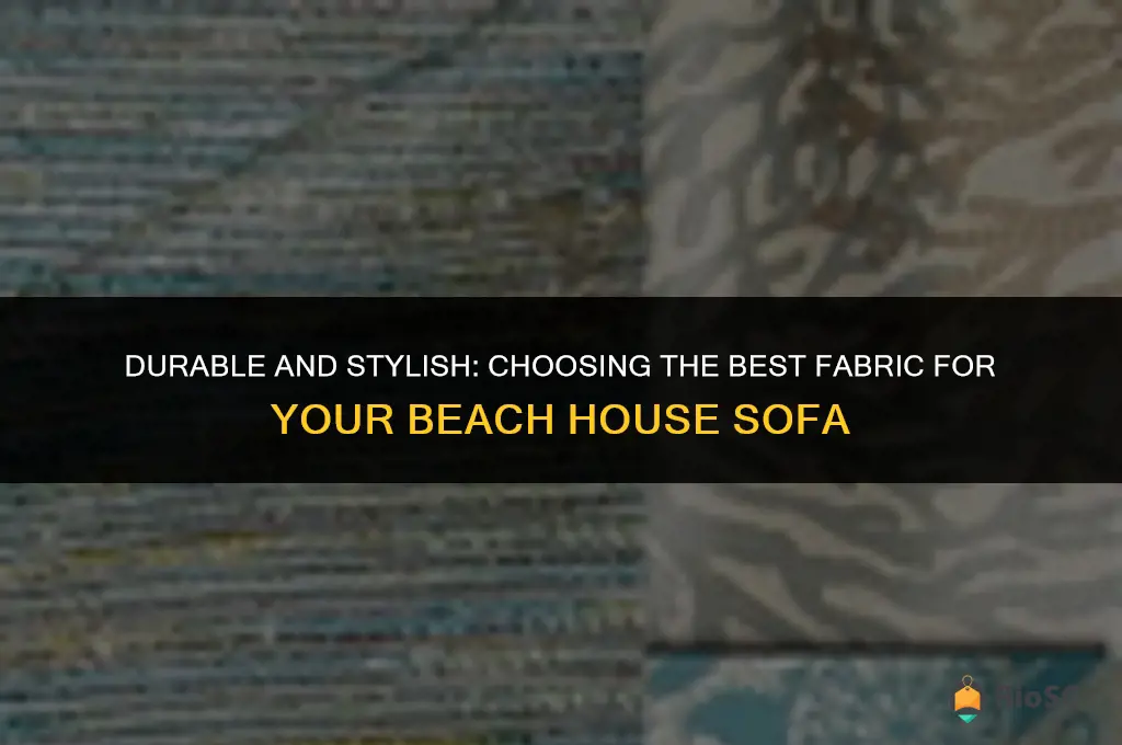 best fabric for beach house sofa