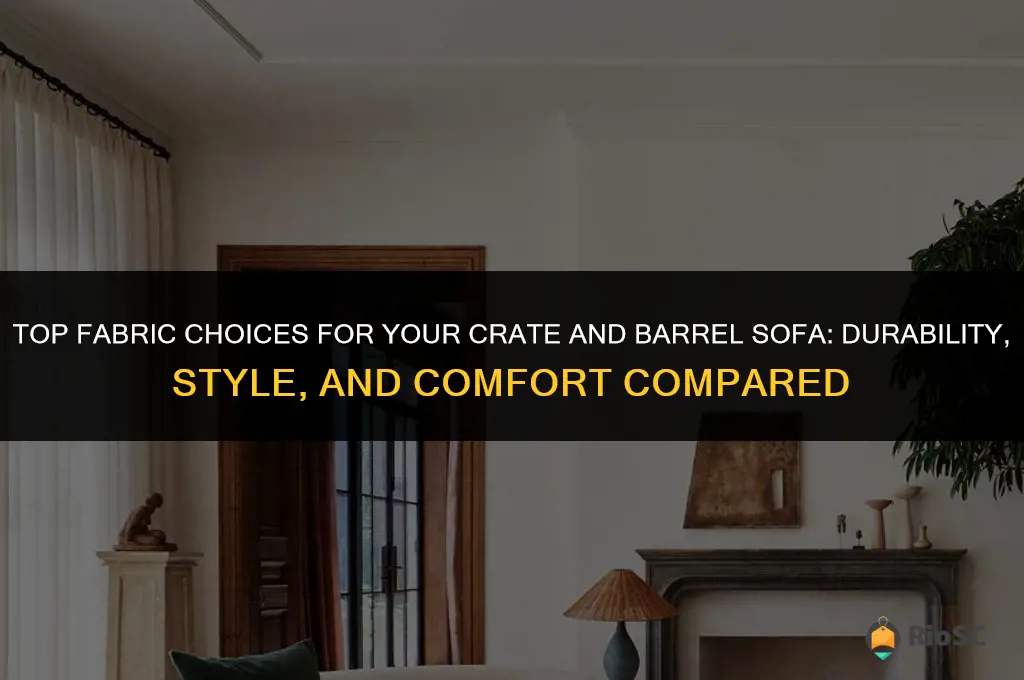 best fabric for crate and barrel sofa