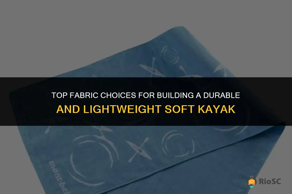 best fabric for sof kayak