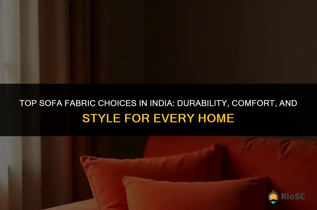 best fabric for sofa in india