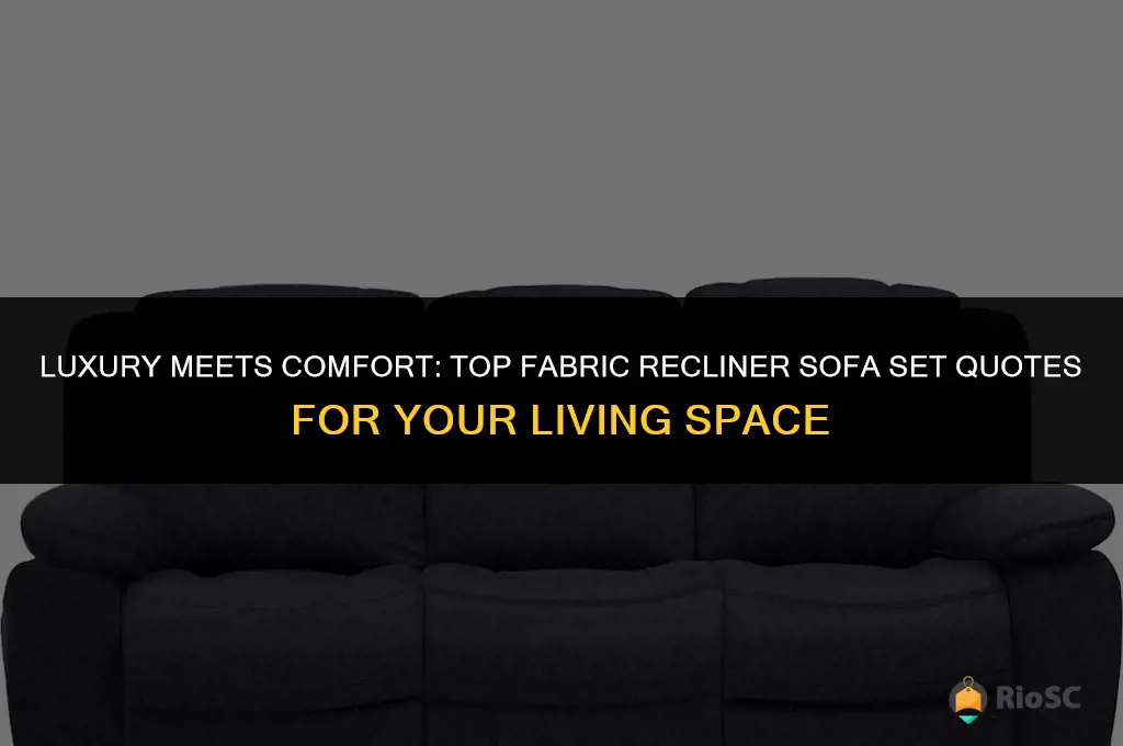 best fabric recliner sofa set quotes