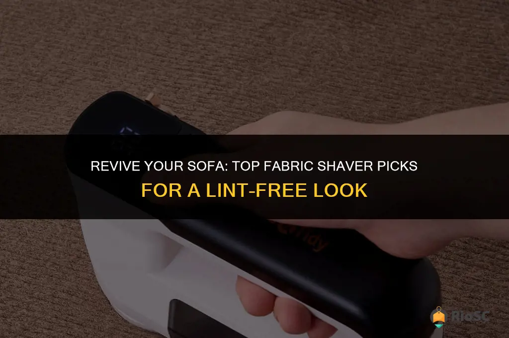 best fabric shaver for sofa