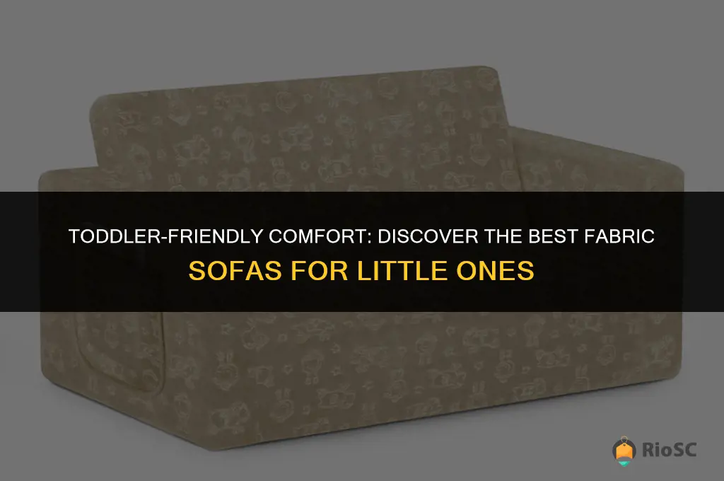 best fabric sofa for toddlers