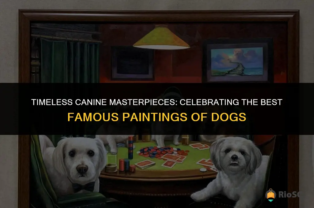 best famous painting sof dogs