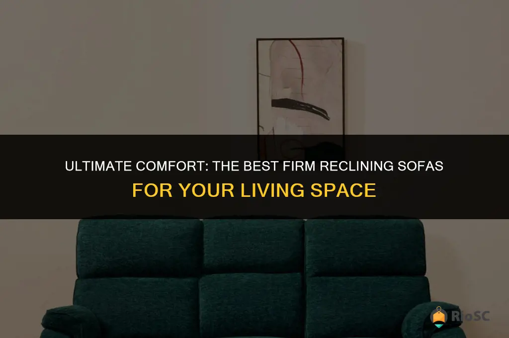 best firm reclining sofa