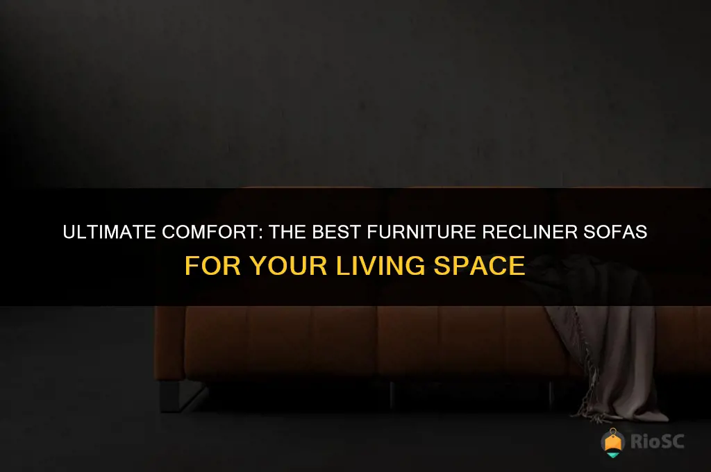 best furniture recliner sofa