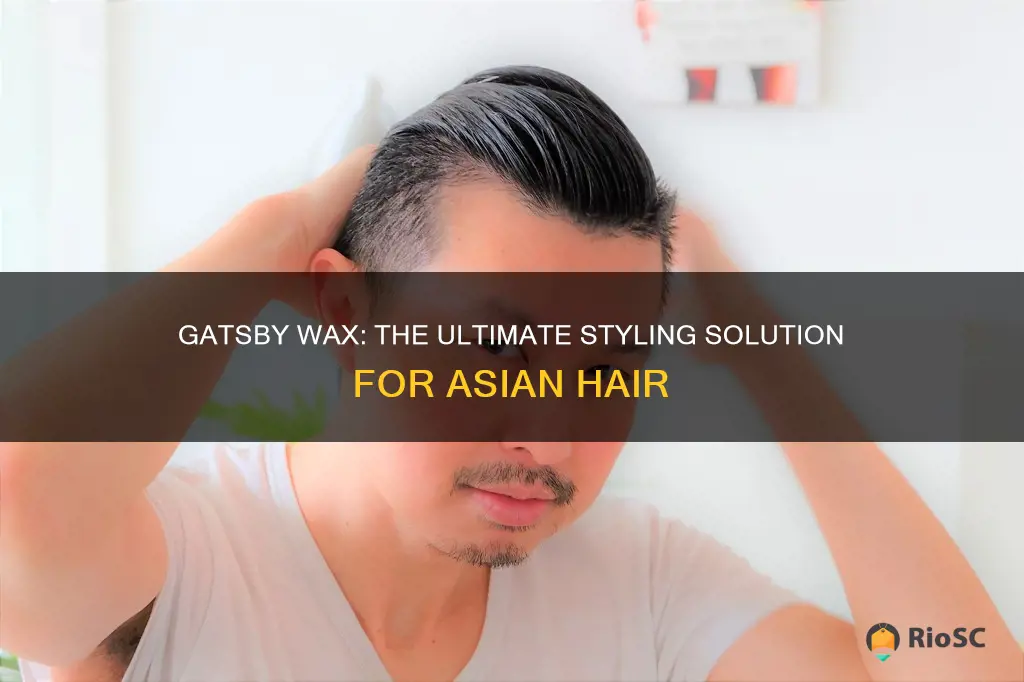 best gatsby wax for asian hair