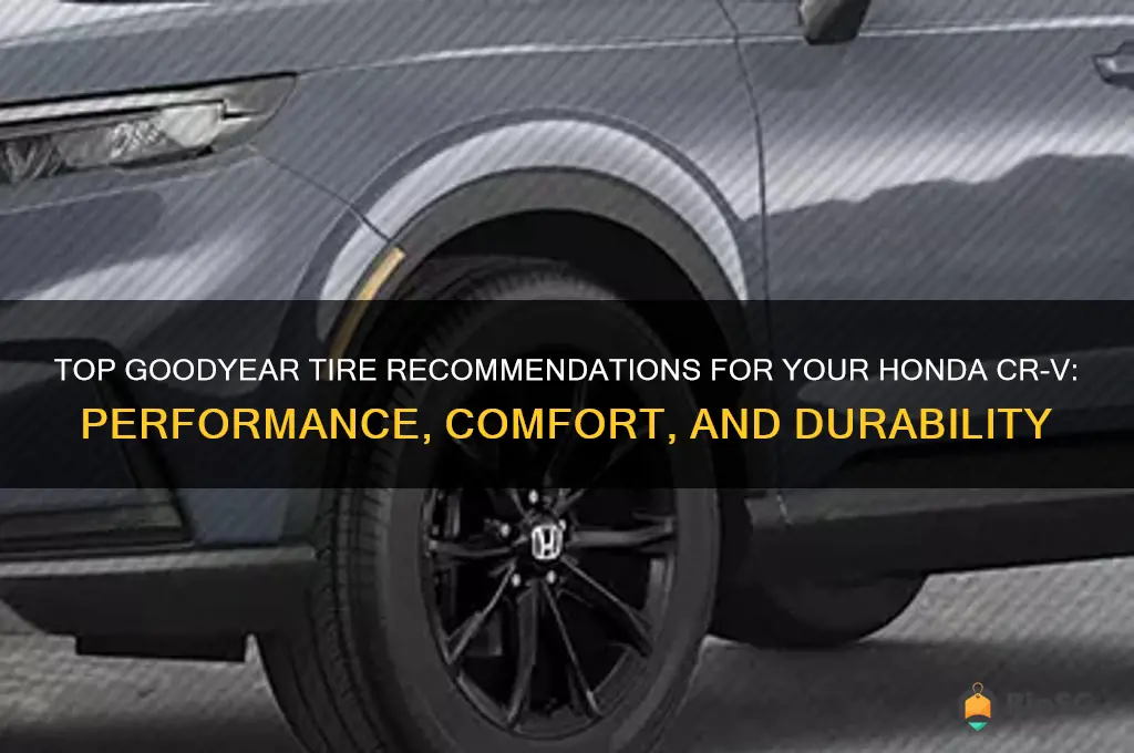 best goodyear tires for honda crv