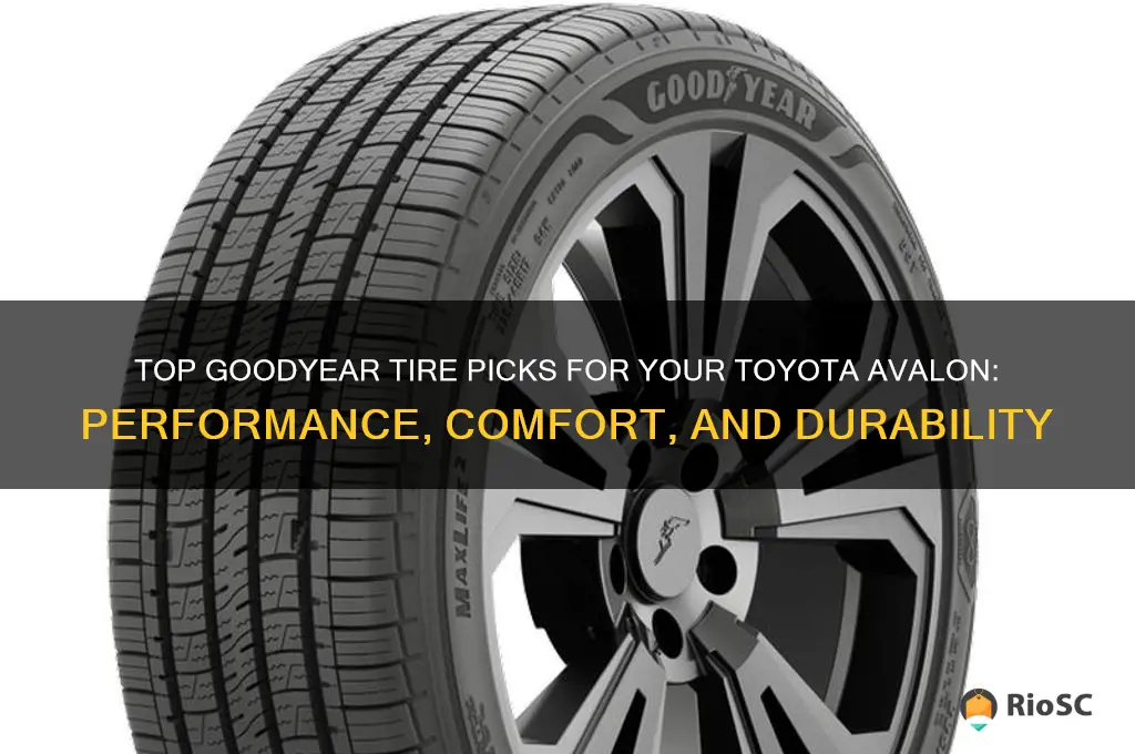 best goodyear tires for toyota avalon