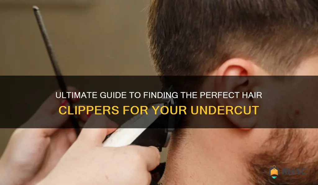 best hair clippers for undercut