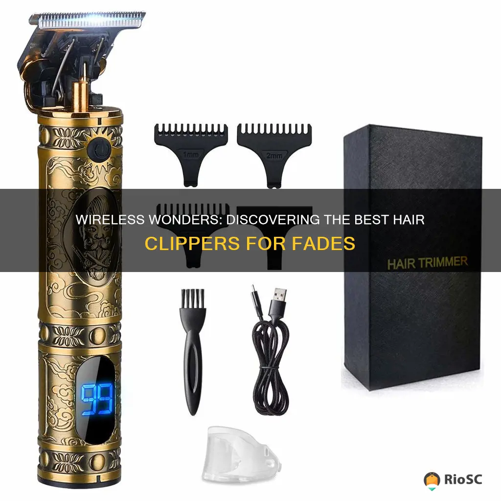 best hair clippers wireless fade