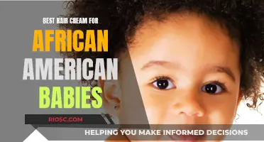 Natural Hair Care for African American Babies: Choosing the Right Cream