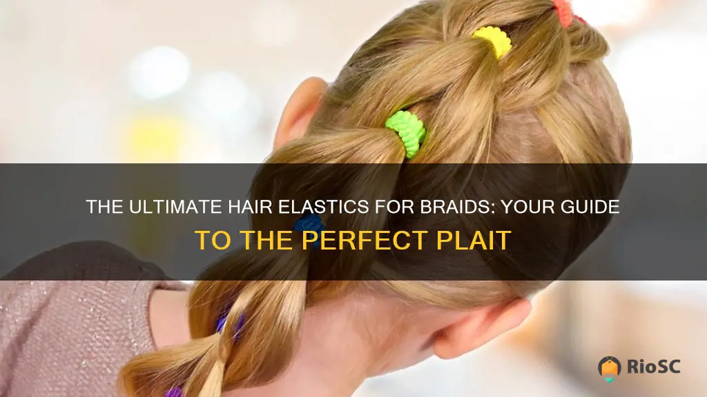 best hair elastics for braids