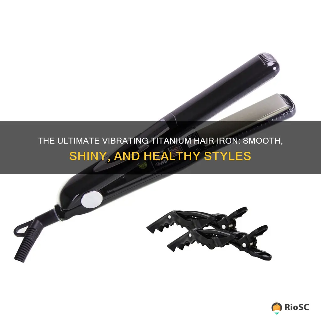 best hair flat iron with vibrating titanium