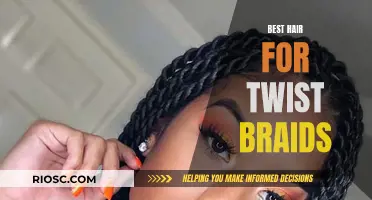 The Ultimate Guide to Choosing the Best Hair for Twist Braids