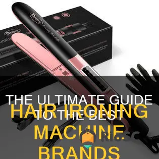 best hair ironing machine brands