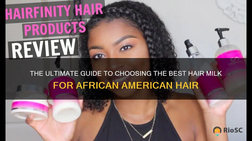 best hair milk for african american hair