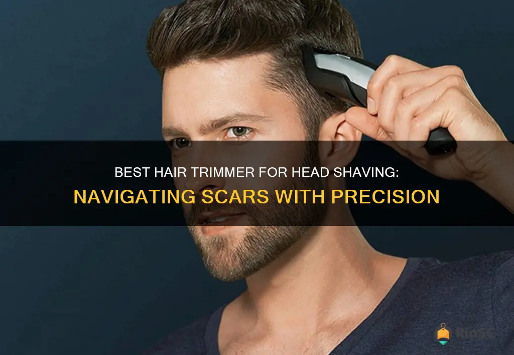 best hair trimmer for shaving head with scars