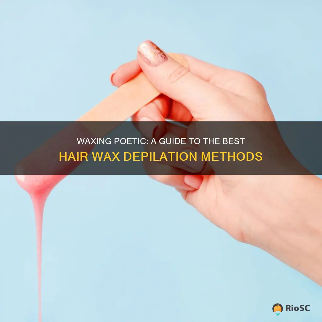 best hair wax depilation