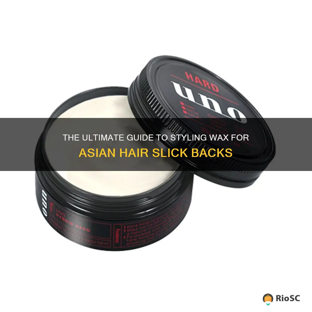 best hair wax for asian hair slick back