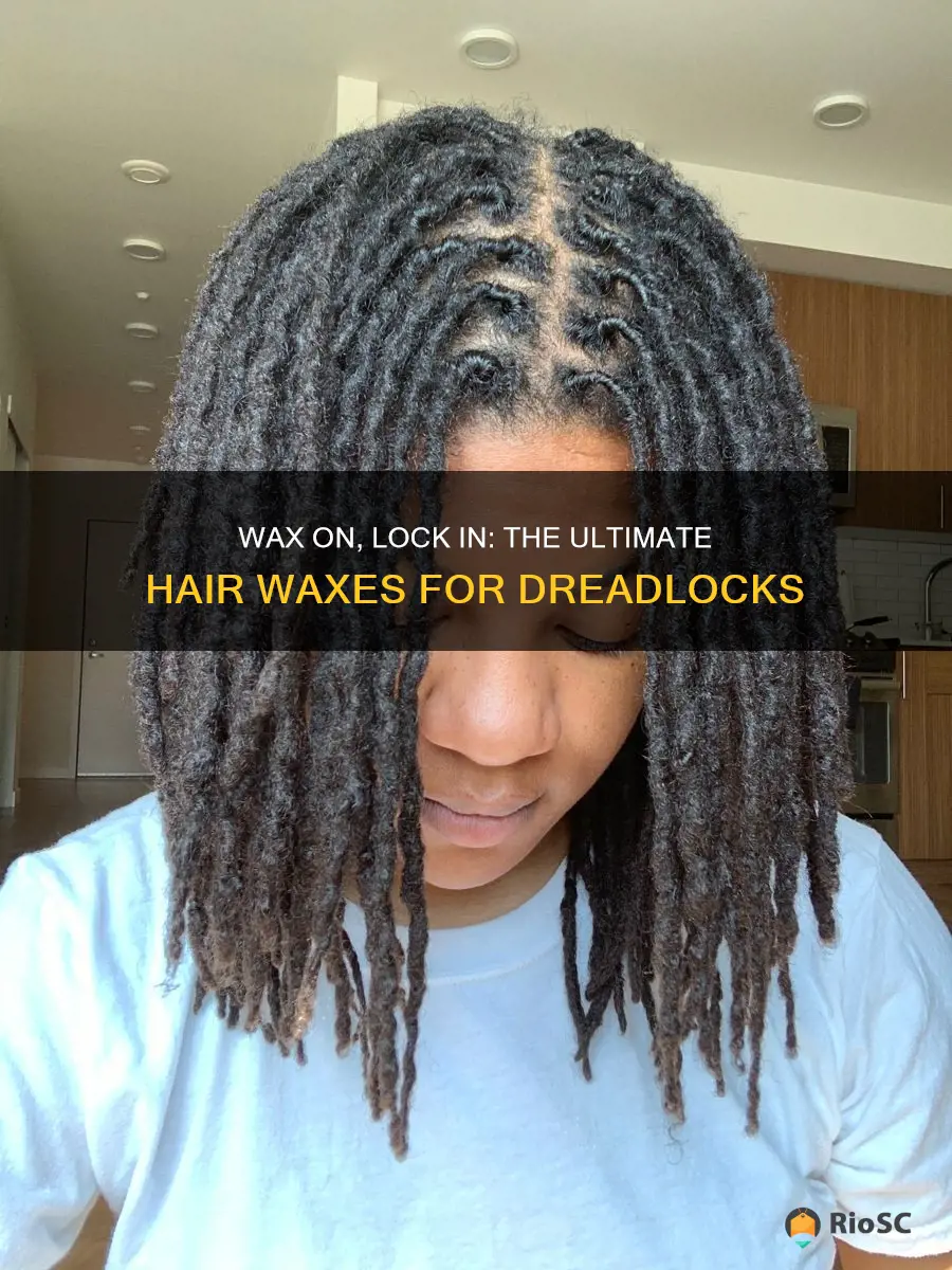 best hair wax for dreadlocks