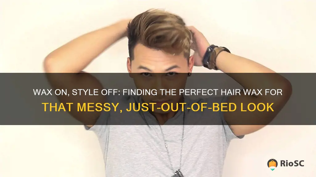 best hair wax for messy look