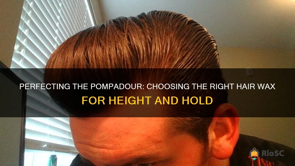 best hair wax for pompadour