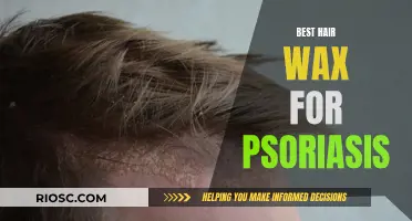 Hair Wax Options for Psoriasis: Navigating the Best Choices