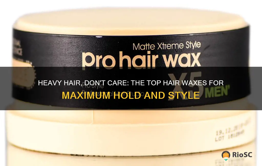 best hair waxes for heavy hair