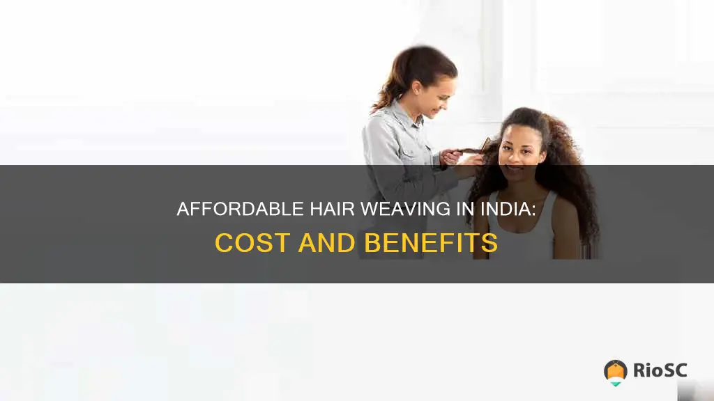 best hair weaving cost in india