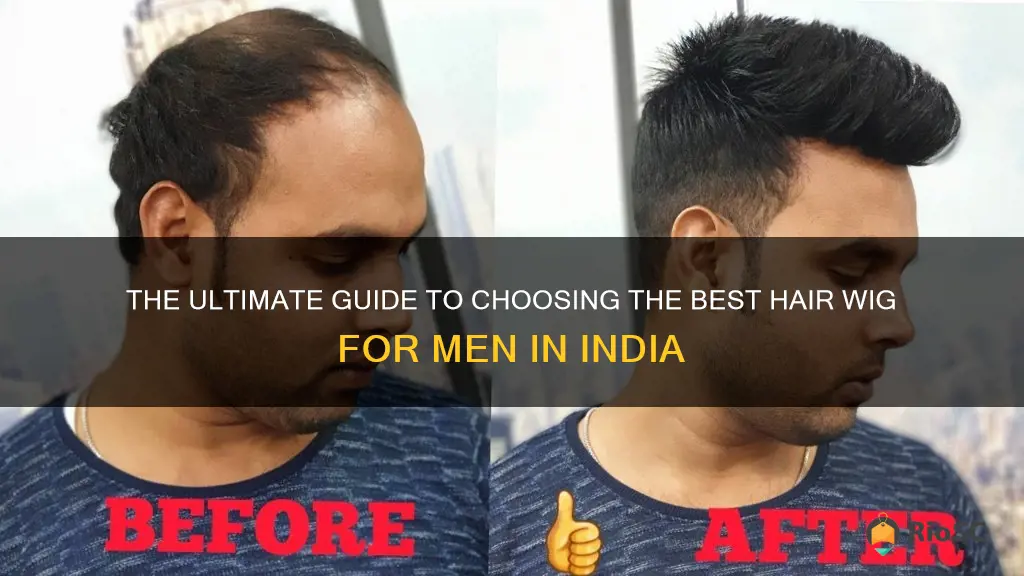 best hair wig for man in india