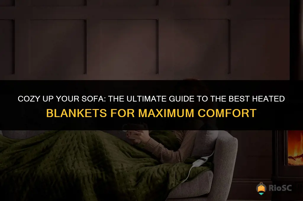 best heated blanket for sofa