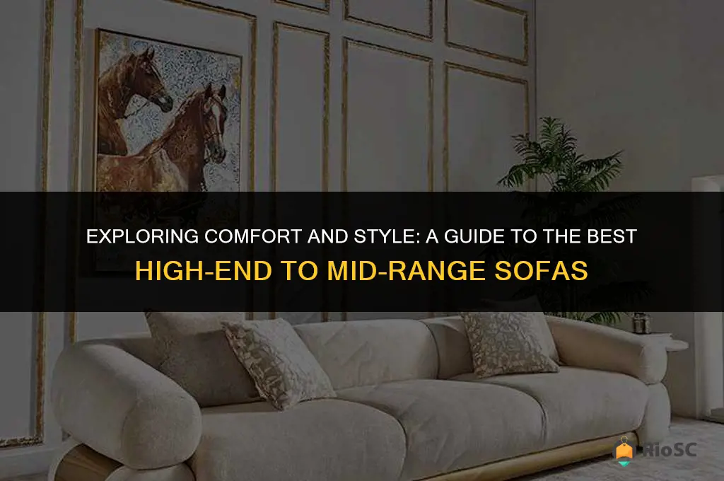 best high end to mid range sofas