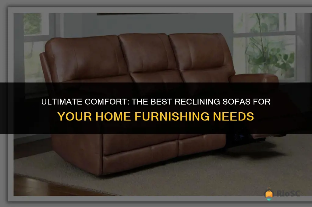 best home funrnishingreclining sofa