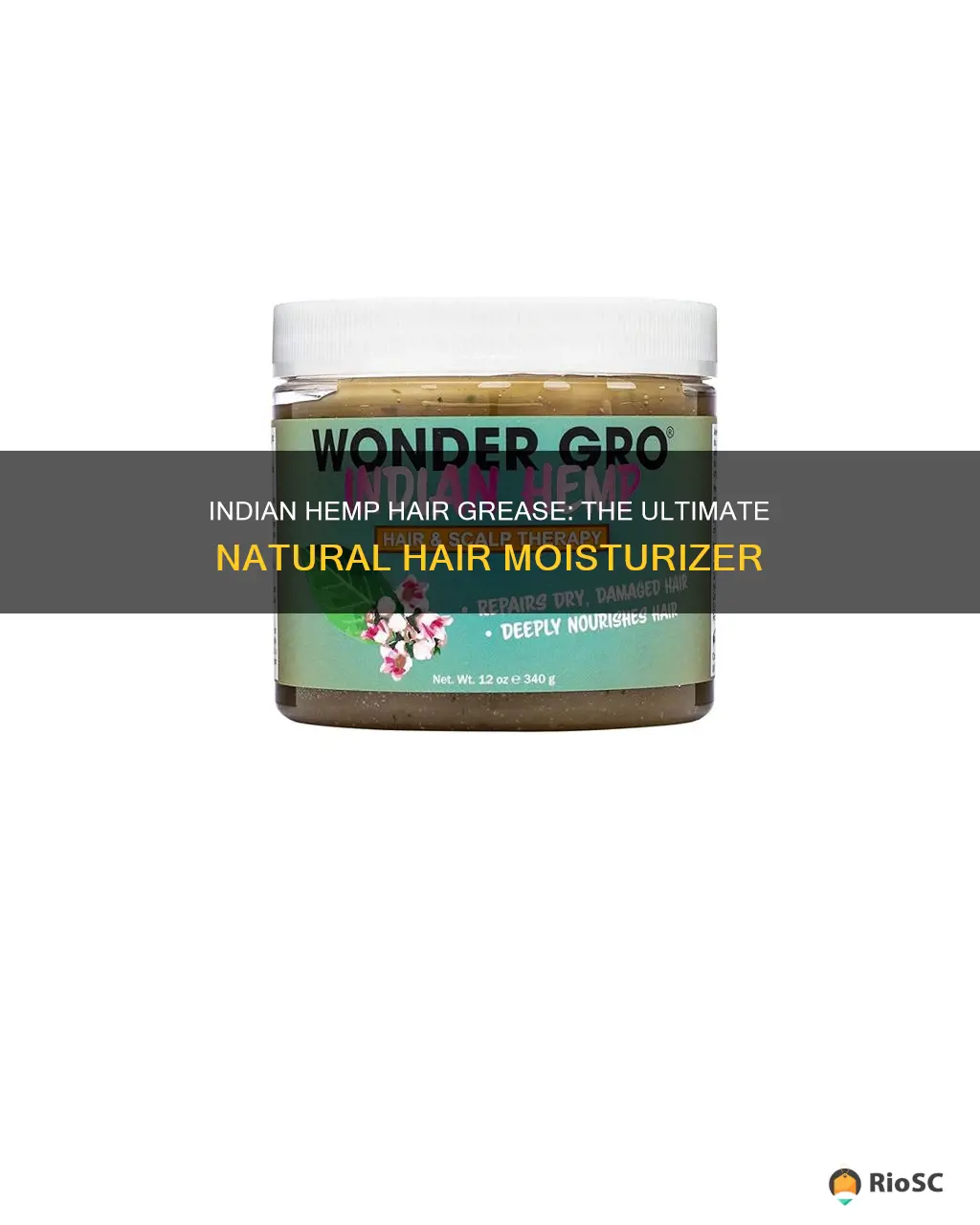 best indian hemp hair grease