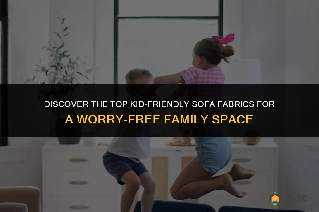 best kid friendly sofa fabrics