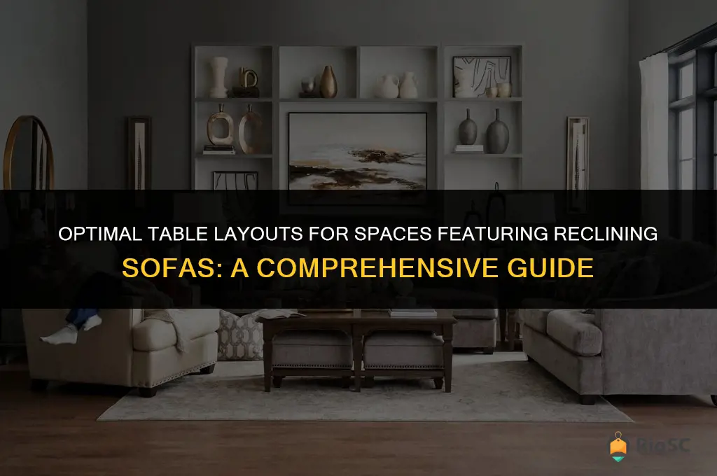 best layout for tables with reclining sofa