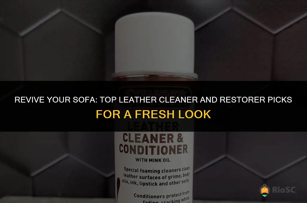 best leather cleaner and restorer for sofas
