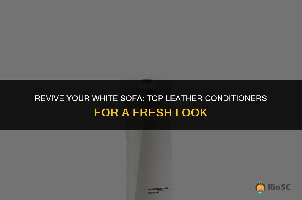 best leather conditioner for a white sofa