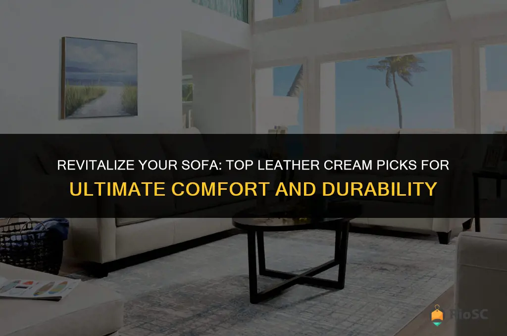 best leather cream for sofa
