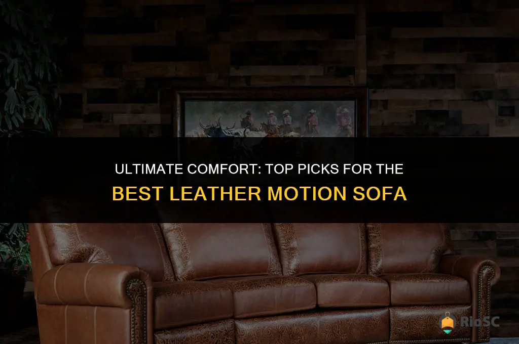 best leather motion sofa
